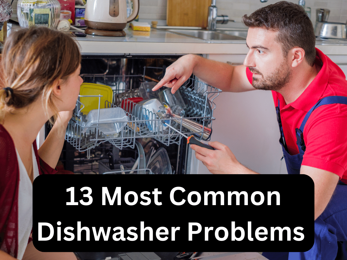 13 Most Common Dishwasher Problems and Their Solutions